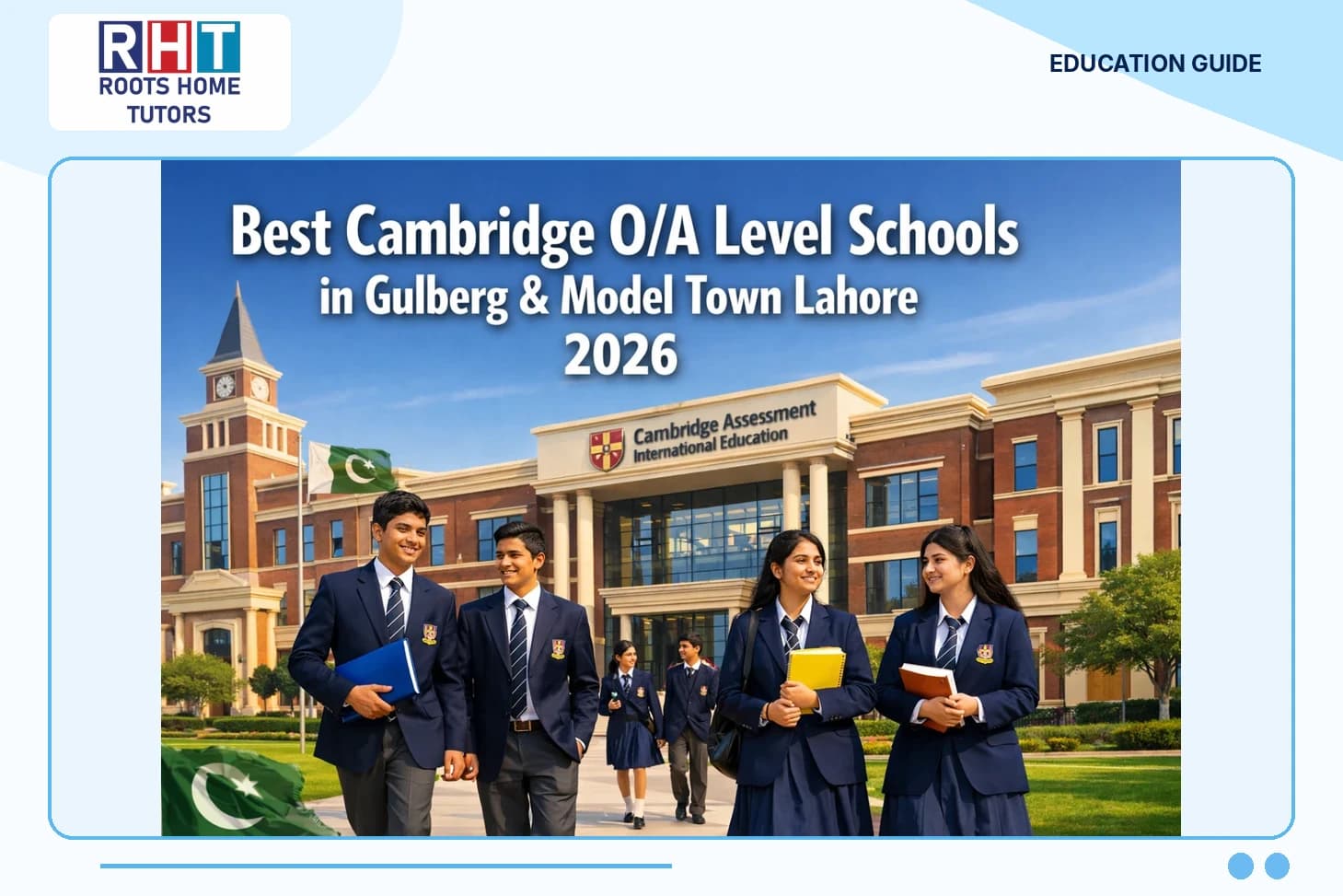 Best Cambridge OA Level Schools in Gulberg & Model Town Lahore 2026