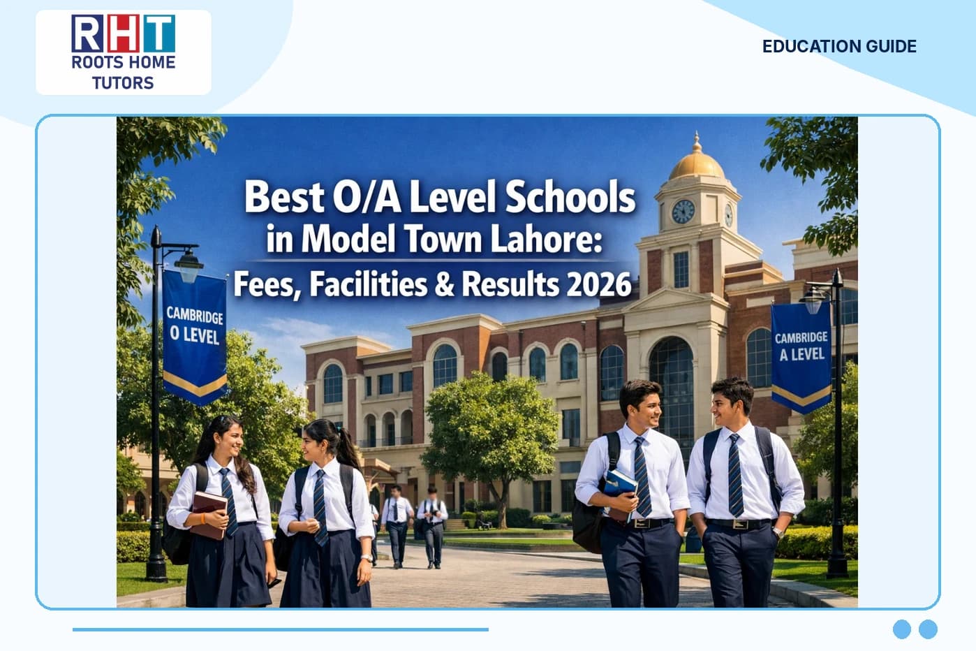 Best O/A Level Schools in Model Town Lahore Fees, Facilities & Results (2026 Guide)