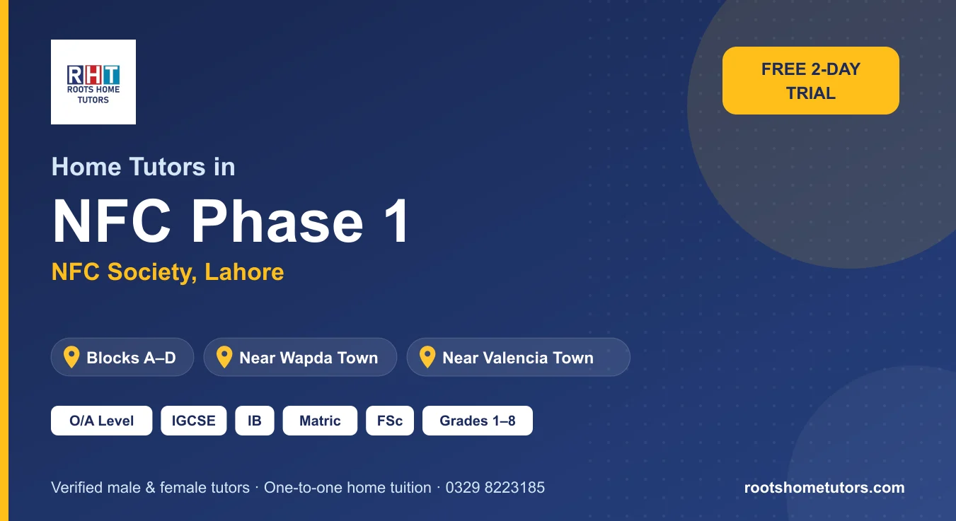 Home tutors in NFC Phase 1 Lahore - Roots Home Tutors, free 2-day trial