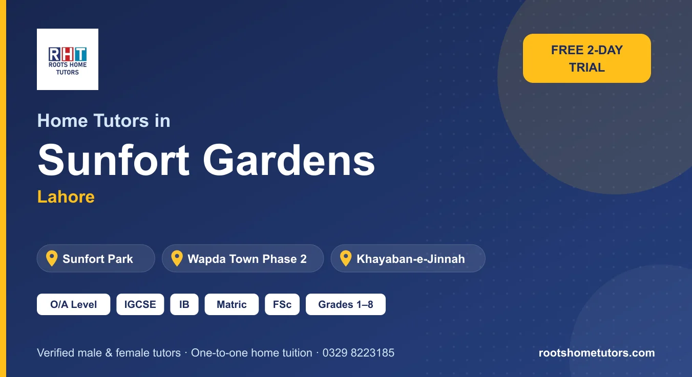 Home tutors in Sunfort Gardens Lahore - Roots Home Tutors, free 2-day trial