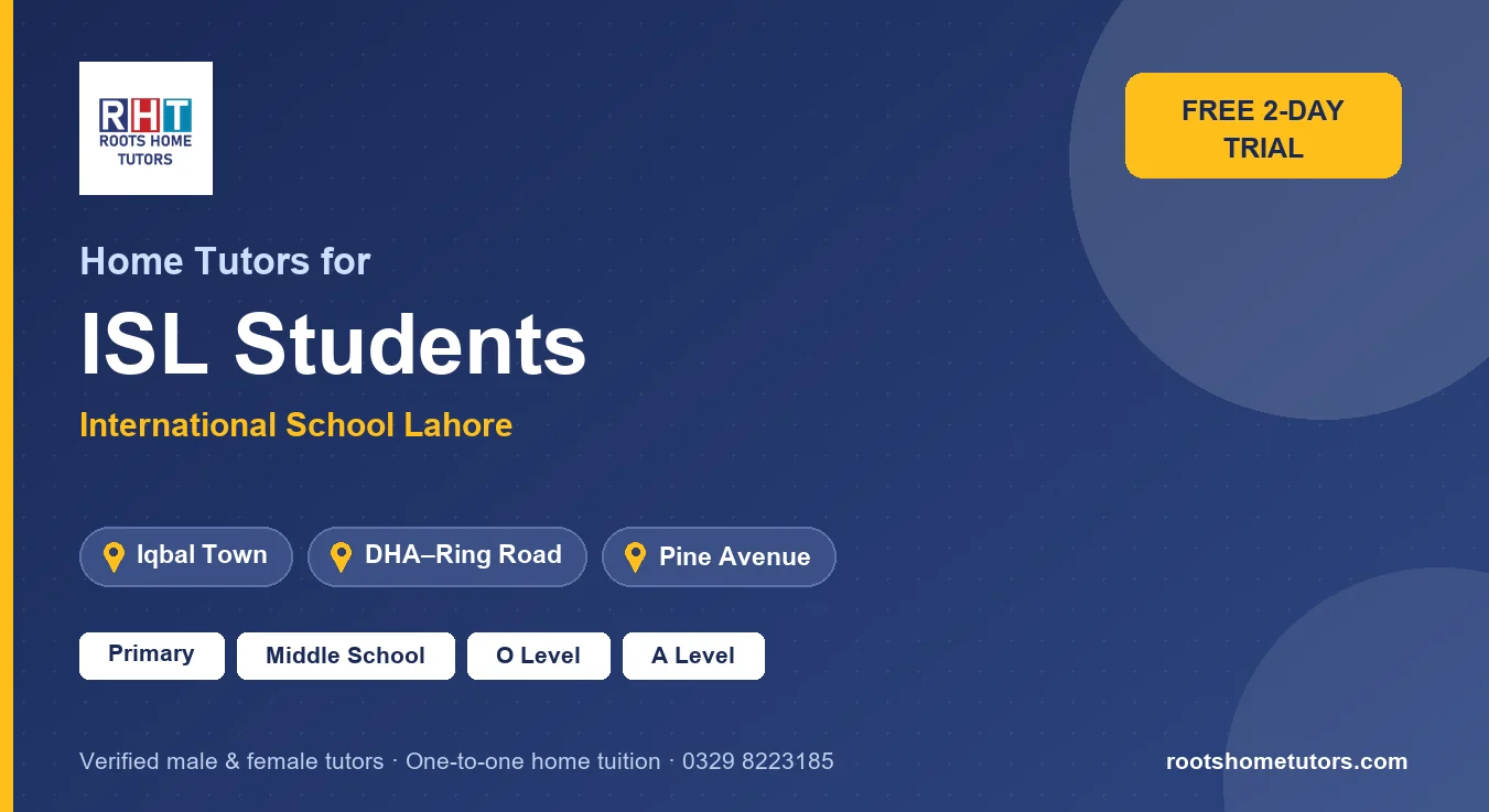 Home tutors for International School Lahore students: Iqbal Town, DHA–Ring Road and Pine Avenue; primary, middle school, O Level and A Level